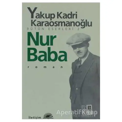 Nur Baba - Yakup Kadri Karaosmanoğlu - İletişim Yayınevi