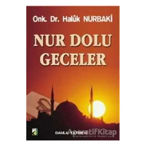 Nur Dolu Geceler - Haluk Nurbaki - Damla Yayınevi