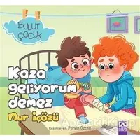 Kaza Geliyorum Demez - Bulut Çocuk - Nur İçözü - Altın Kitaplar