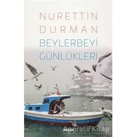 Beylerbeyi Günlükleri - Nurettin Durman - Beyan Yayınları