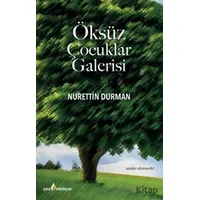 Öksüz Çocuklar Galerisi - Nurettin Durman - Çıra Yayınları