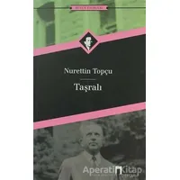 Taşralı Bütün Eserleri 12 - Nurettin Topçu - Dergah Yayınları