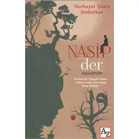 Nasip Der Susarsın - Nurhayat Şuara Şenbalkan - Az Kitap