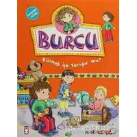 Burcu - Küsmek İşe Yarıyor mu? - Nurşen Şirin - Timaş Çocuk