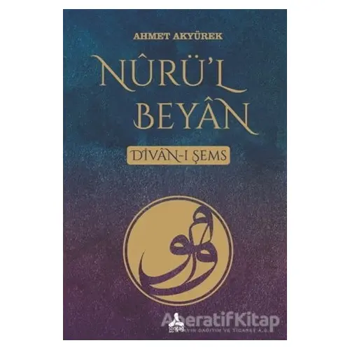 Nurü’l Beyan - Ahmet Akyürek - Sonçağ Yayınları