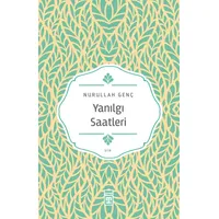 Yanılgı Saatleri - Nurullah Genç - Timaş Yayınları