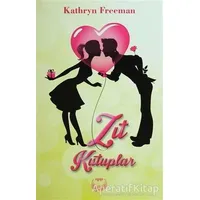 Zıt Kutuplar - Kathryn Freeman - Agapi Yayınları