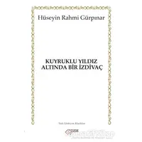 Kuyruklu Yıldız Altında Bir İzdivaç - Hüseyin Rahmi Gürpınar - Çizge Yayınevi