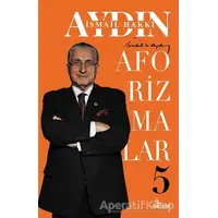 Aforizmalar - 5 - İsmail Hakkı Aydın - Girdap Kitap