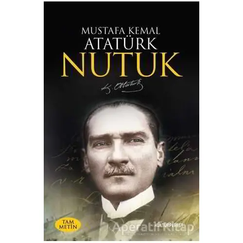 Nutuk - Mustafa Kemal Atatürk - Kültürperest Yayınevi