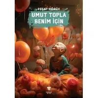 Umut Topla Benim İçin - Reşat Yörük - Varyant Yayıncılık