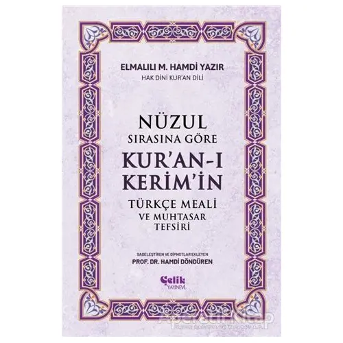 Nüzul Sırasına Göre Kuran-ı Keri·mi·n Türkçe Meali· ve Muhtasar Tefsiri