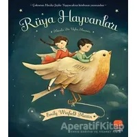 Rüya Hayvanları - Masalsı Bir Uyku Macerası - Emily Winfield Martin - Uçan Fil Yayınları