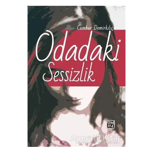 Odadaki Sessizlik - Cumhur Demirkılıç - Kutlu Yayınevi