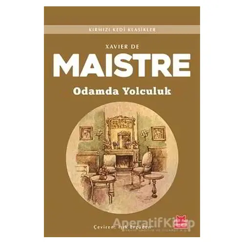 Odamda Yolculuk - Xavier De Maistre - Kırmızı Kedi Yayınevi