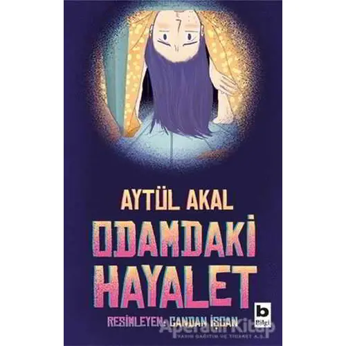 Odamdaki Hayalet - Aytül Akal - Bilgi Yayınevi