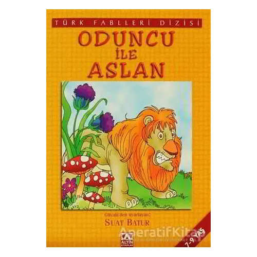 Oduncu ile Aslan - Derleme - Altın Kitaplar - Çocuk Kitapları