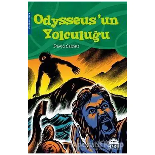 Odysseusun Yolculuğu - David Calcutt - Martı Çocuk Yayınları