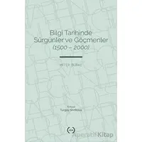 Bilgi Tarihinde Sürgünler ve Göçmenler (1500 - 2000) - Peter Burke - Islık Yayınları