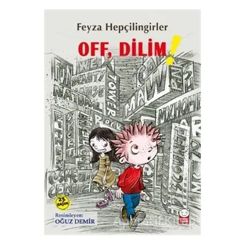 Off, Dilim! - Feyza Hepçilingirler - Kırmızı Kedi Çocuk