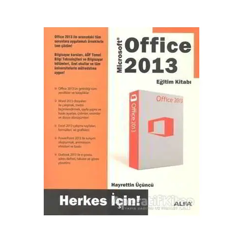 Office 2013 Eğitim Kitabı- Herkes İçin - Hayrettin Üçüncü - Alfa Yayınları