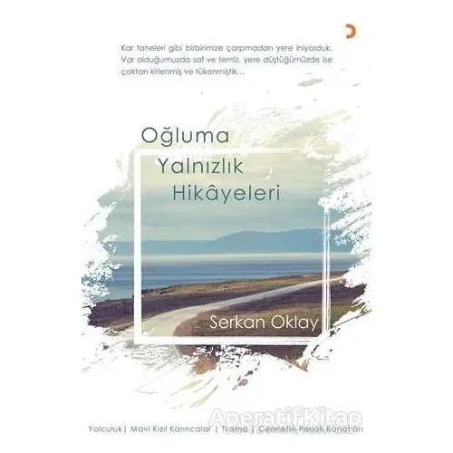 Oğluma Yalnızlık Hikayeleri - Serkan Oklay - Cinius Yayınları