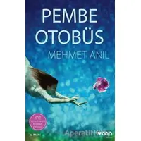 Pembe Otobüs - Mehmet Anıl - Can Yayınları