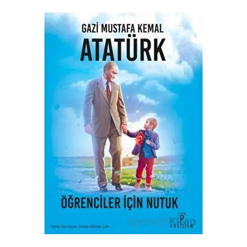 Öğrenciler İçin Nutuk - Mustafa Kemal Atatürk - Payidar Yayınevi