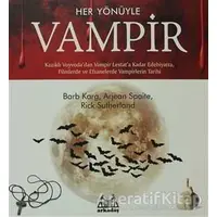 Her Yönüyle Vampir - Arjean Spaite - Arkadaş Yayınları