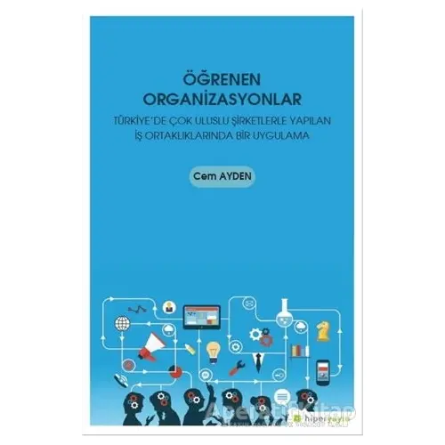 Öğrenen Organizasyonlar - Cem Ayden - Hiperlink Yayınları