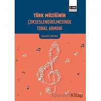 Türk Müziğinin Çokseslendirilmesinde Tonal Armoni