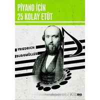 Piyano İçin 25 Kolay Etüt - Friedrich Burgmüller - Gece Kitaplığı