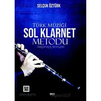 Türk Müziği Sol Klarnet Metodu (Başlangıç Seviyesi) - Selçuk Öztürk - Gece Kitaplığı