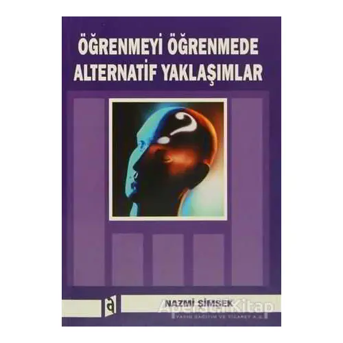 Öğrenmeyi Öğrenmede Alternatif Yaklaşımlar - Nazmi Şimşek - Asil Yayın Dağıtım