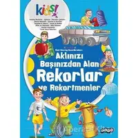 Aklınızı Başınızdan Alan Rekorlar ve Rekortmenler - Kolektif - Pogo Çocuk