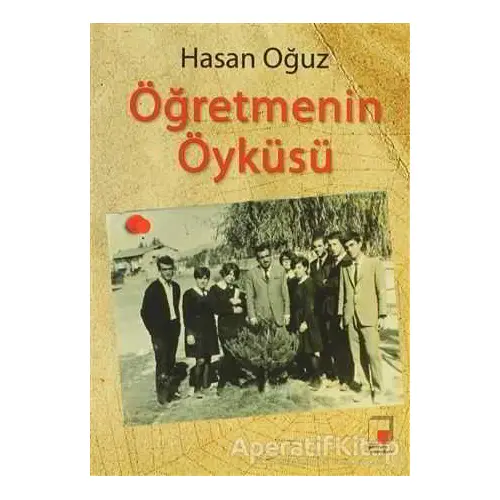 Öğretmenin Öyküsü - Hasan Oğuz - Pencere Yayınları