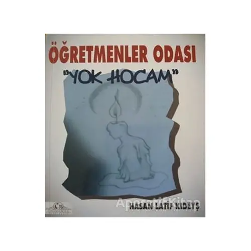 Öğretmenler Odası - Yok Hocam - Hasan Latif Kıdeyş - Cağaloğlu Yayınevi