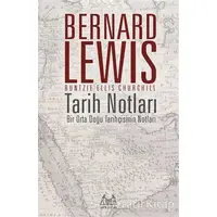 Tarih Notları : Bir Orta Doğu Tarihçisinin Notları - Bernard Lewis - Arkadaş Yayınları