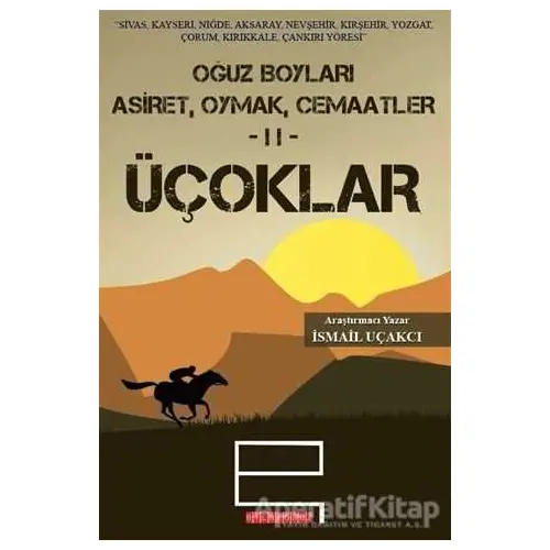 Oğuz Boyları 2 - Üçoklar - İsmail Uçakçı - Bilgeoğuz Yayınları