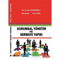 Kurumsal Yönetim ve Sermaye Yapısı - Oğuz Saygın - Karahan Kitabevi