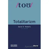 Totalitarizm - David D. Roberts - Liberus Yayınları