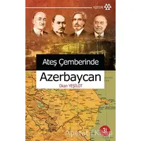 Ateş Çemberinde Azerbaycan - Okan Yeşilot - Yeditepe Yayınevi