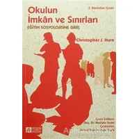 Okulun İmkan ve Sınırları - Christopher J. Hurn - Pegem Akademi Yayıncılık