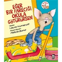 Eğer Bir Fareciği Okula Götürürsen - Laura Numeroff - Bilgi Yayınevi