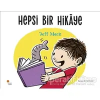 Hepsi Bir Hikaye - Jeff Mack - Günışığı Kitaplığı