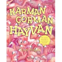 Karman Çorman Hayvan - Lucy Volpin - Domingo Yayınevi
