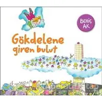 Gökdelene Giren Bulut - Behiç Ak - Günışığı Kitaplığı