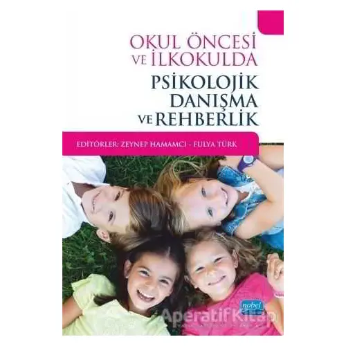 Okul Öncesi ve İlkokulda Psikolojik Danışma ve Rehberlik