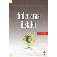 Dinler Arası İlişkiler El Kitabı - Ali İsra Güngör - Grafiker Yayınları