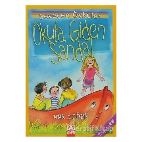 Okula Giden Sandal - Nur İçözü - Altın Kitaplar - Özel Ürün